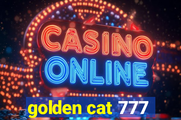 golden cat 777